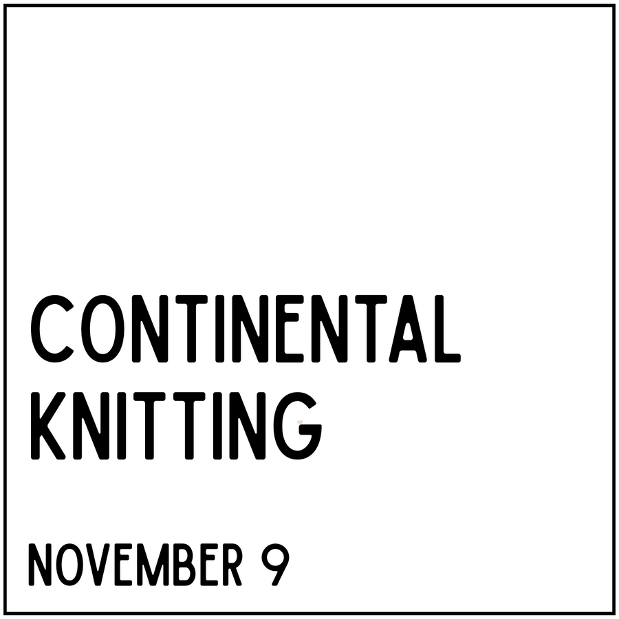 Continental Knitting - November 9